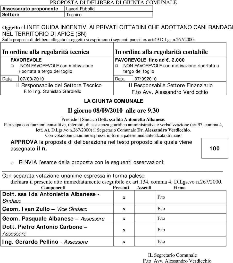 oggetto si esprimono i seguenti pareri, ex art.49 D.Lgs.n.267/2000: In ordine alla regolarità tecnica FAVOREVOLE NON FAVOREVOLE con motivazione riportata a tergo del foglio In ordine alla regolarità contabile FAVOREVOLE fino ad.