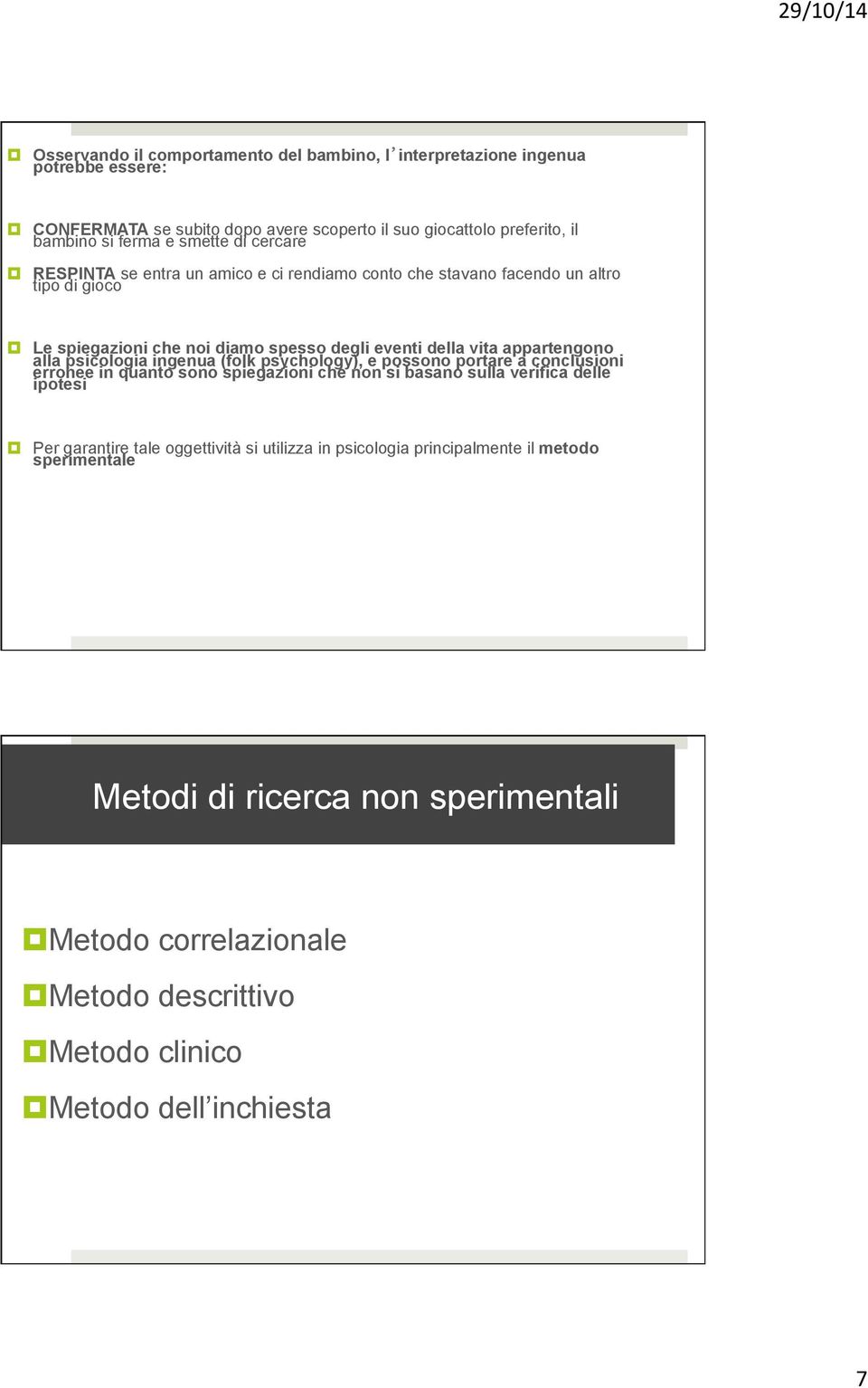 RESPINTA se entra un amico e ci rendiamo conto che stavano facendo un altro tipo di gioco!