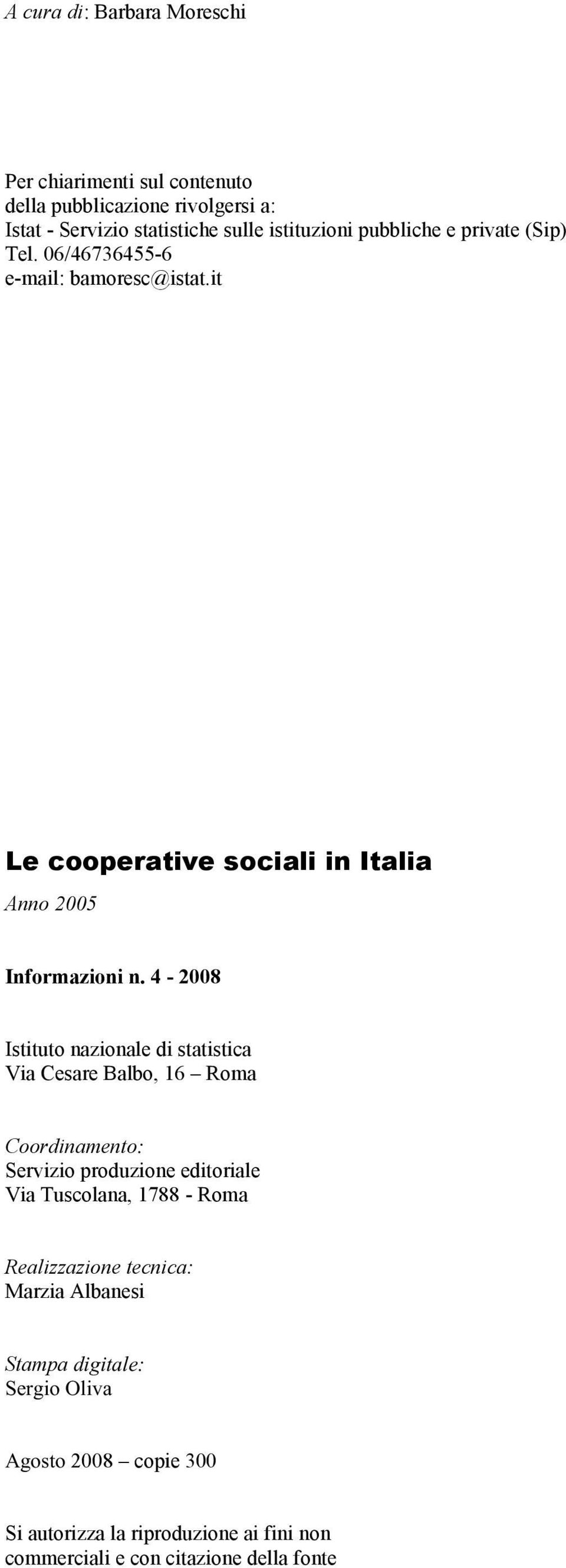 4-2008 Istituto nazionale di statistica Via Cesare Balbo, 16 Roma Coordinamento: Servizio produzione editoriale Via Tuscolana, 1788 - Roma