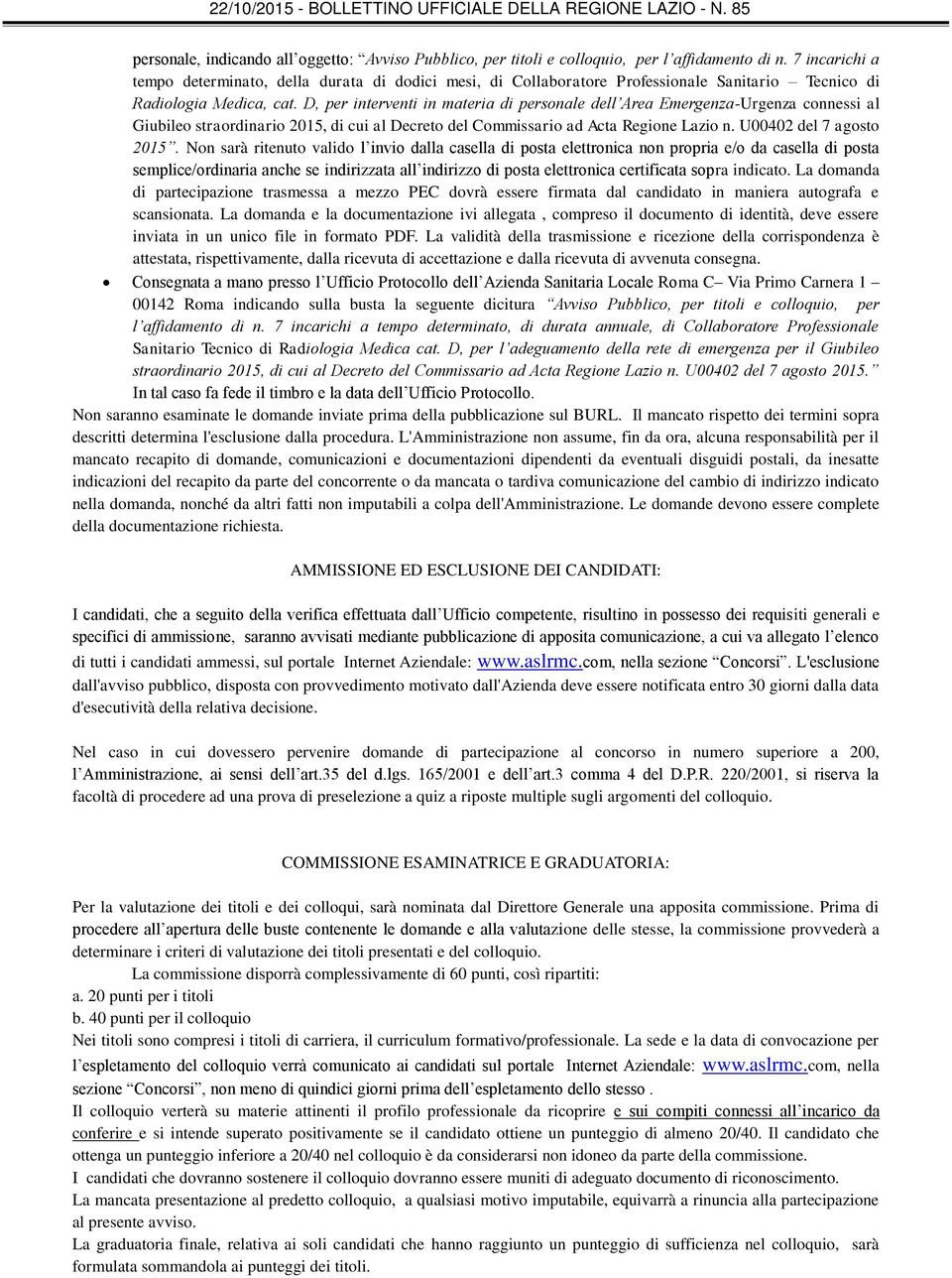 D, per interventi in materia di personale dell Area Emergenza-Urgenza connessi al Giubileo straordinario 2015, di cui al Decreto del Commissario ad Acta Regione Lazio n. U00402 del 7 agosto 2015.