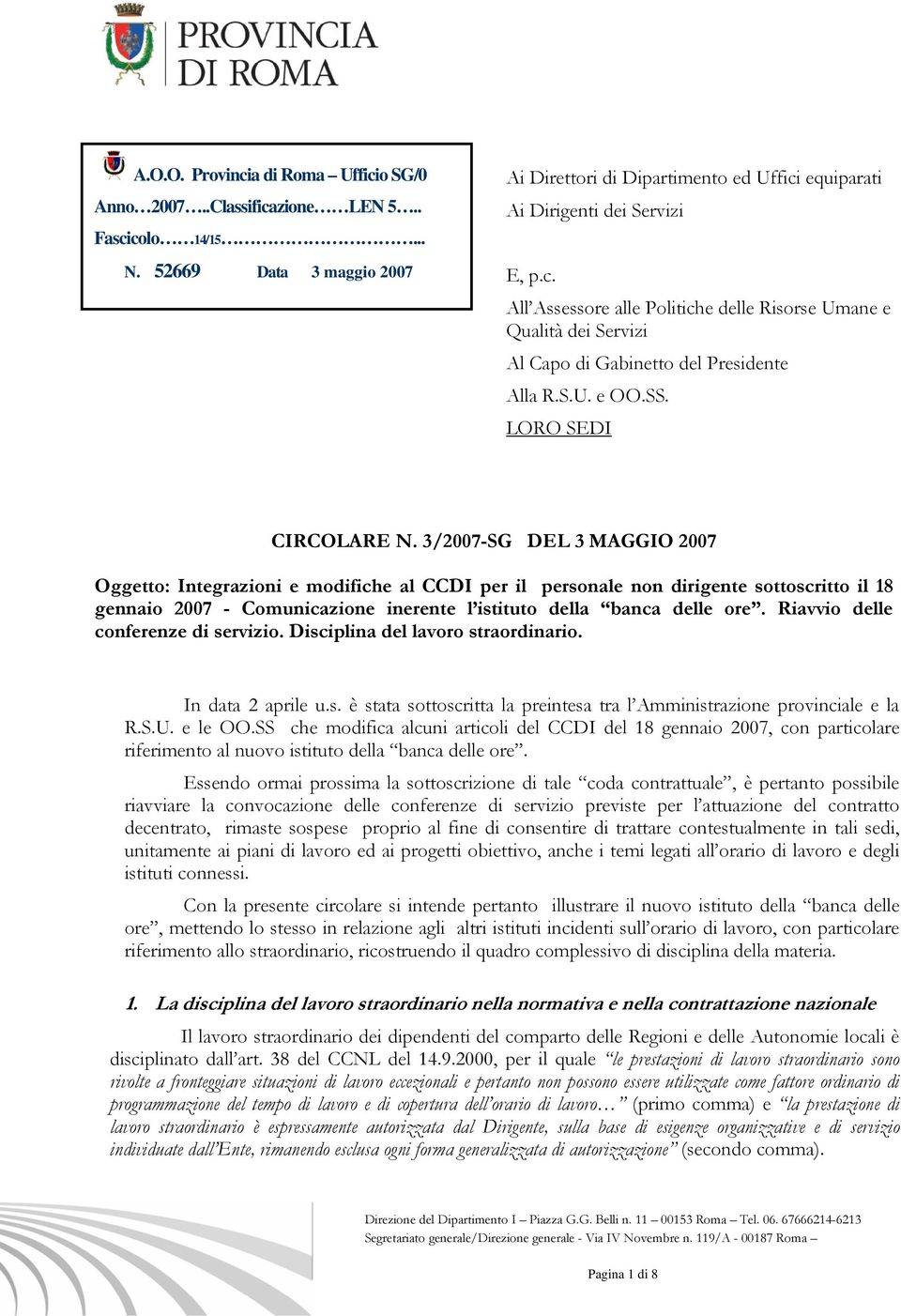 3/2007-SG DEL 3 MAGGIO 2007 Oggetto: Integrazioni e modifiche al CCDI per il personale non dirigente sottoscritto il 18 gennaio 2007 - Comunicazione inerente l istituto della banca delle ore.