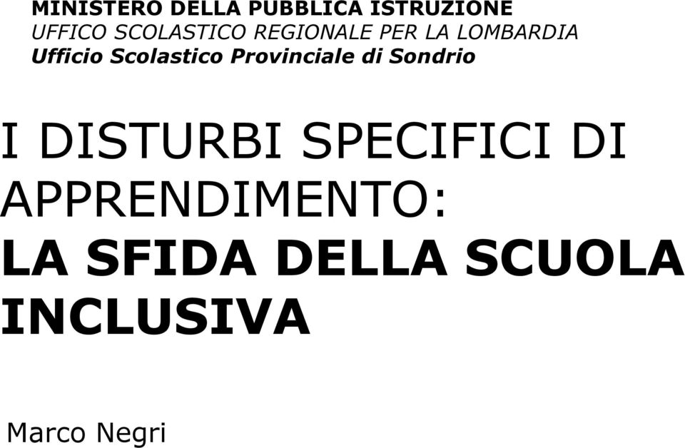 Scolastico Provinciale di Sondrio I DISTURBI