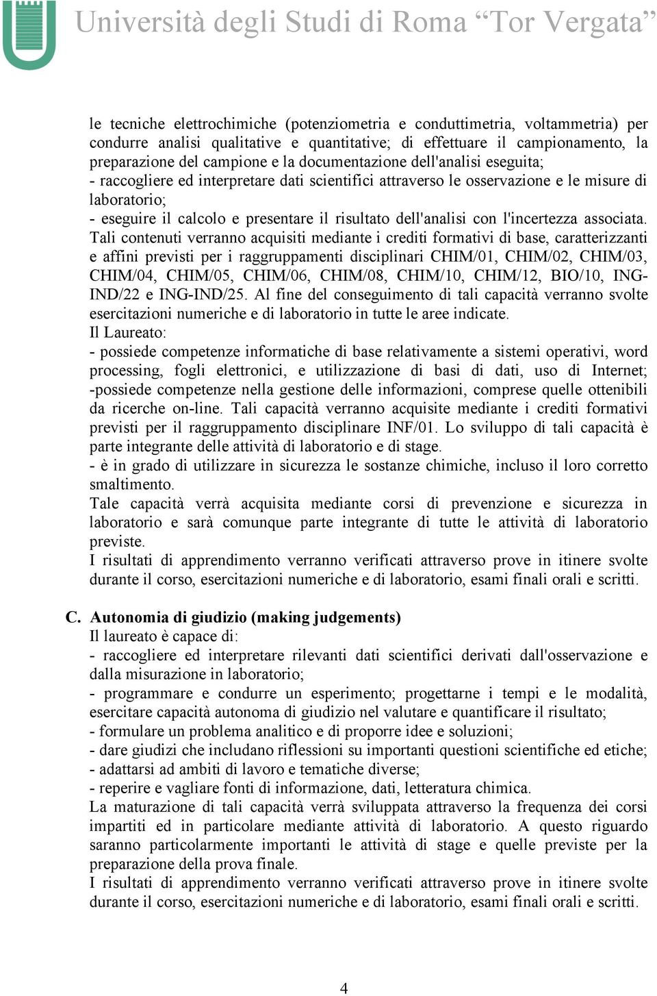 dell'analisi con l'incertezza associata.