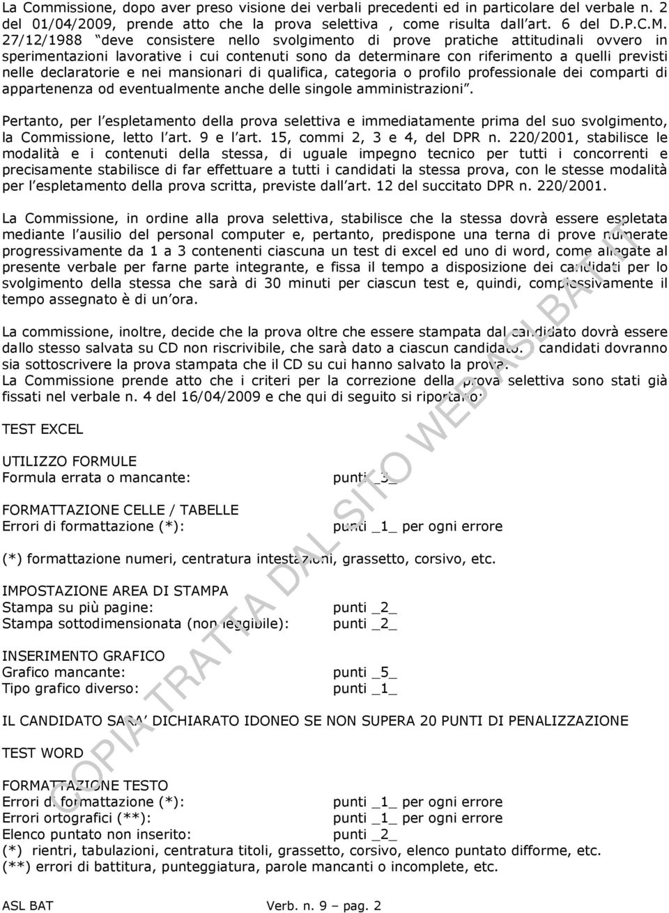 declaratorie e nei mansionari di qualifica, categoria o profilo professionale dei comparti di appartenenza od eventualmente anche delle singole amministrazioni.