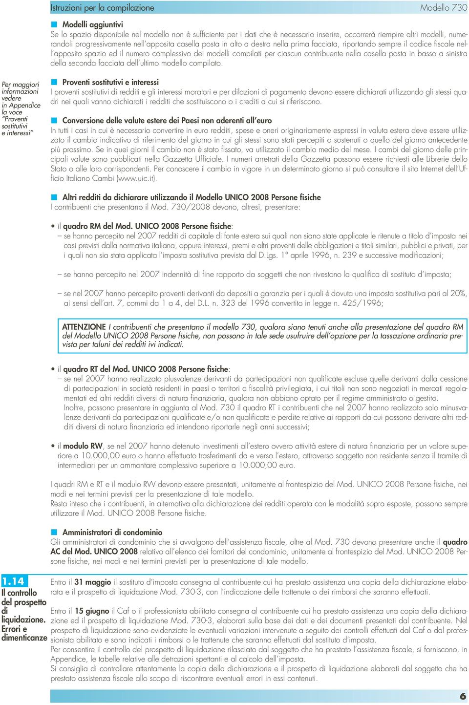 basso a sinistra della seconda facciata dell ultimo modello compilato.