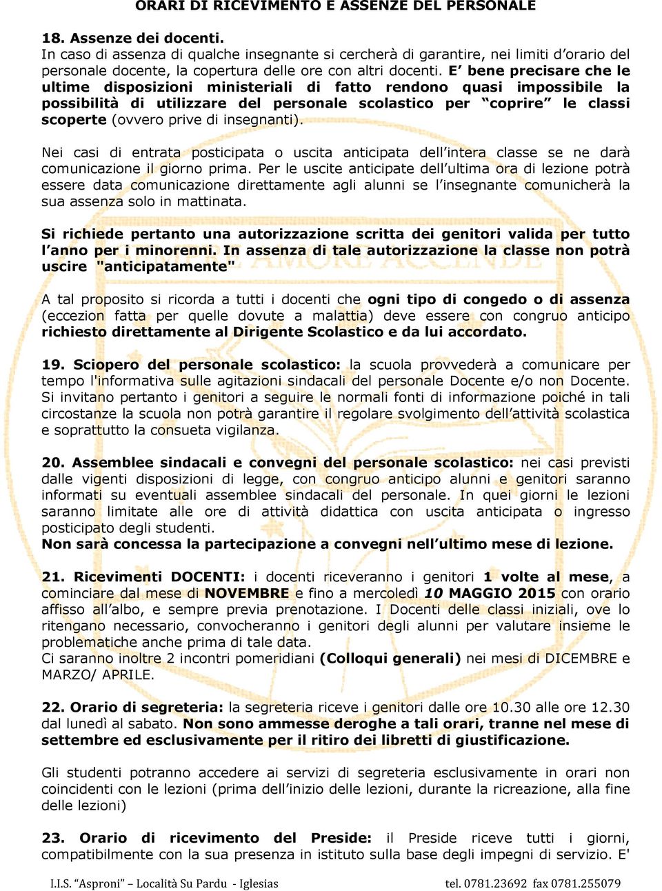 E bene precisare che le ultime disposizioni ministeriali di fatto rendono quasi impossibile la possibilità di utilizzare del personale scolastico per coprire le classi scoperte (ovvero prive di