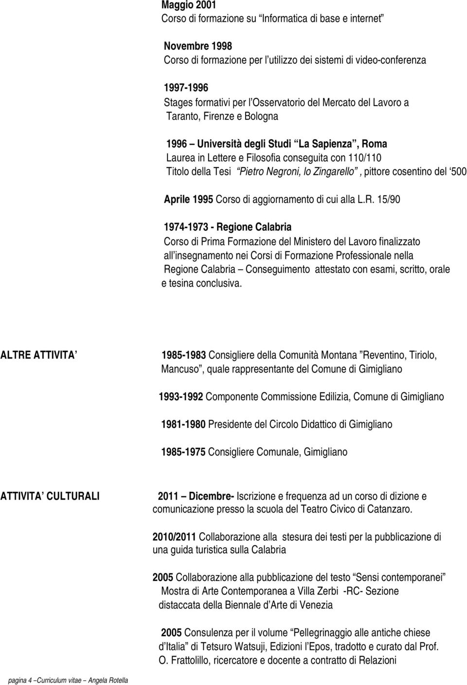 pittore cosentino del 500 Aprile 1995 Corso di aggiornamento di cui alla L.R.