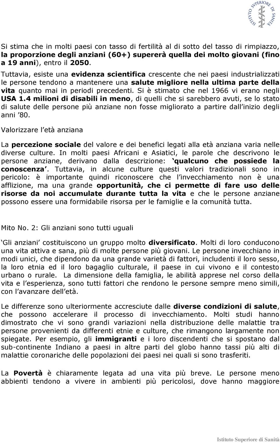 Si è stimato che nel 1966 vi erano negli USA 1.