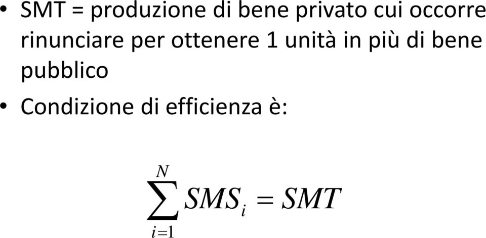 1 unità in più di bene pubblico