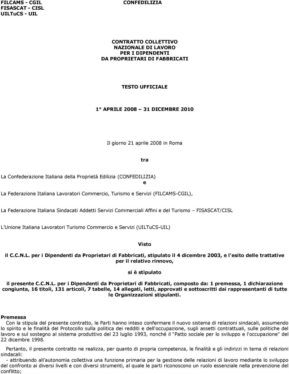 Italiana Sindacati Addetti Servizi Commerciali Affini e del Turismo FISASCAT/CISL 