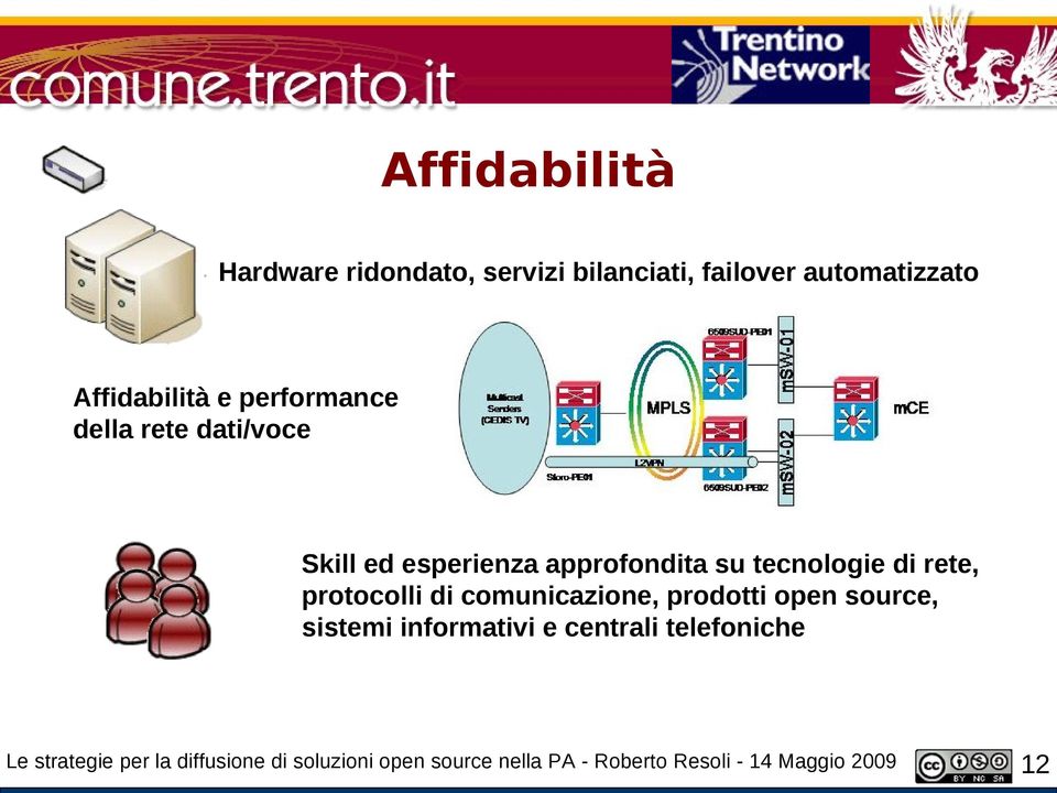 protocolli di comunicazione, prodotti open source, sistemi informativi e centrali telefoniche