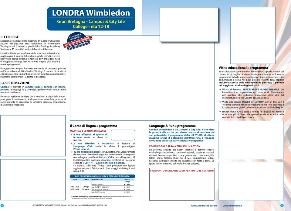 Location ideale per usufruire delle strutture universitarie, raggiungere il centro di Londra in pochi minuti e vivere nel vivace centro urbano londinese di Wimbledon, ricco di shopping centres, bar,