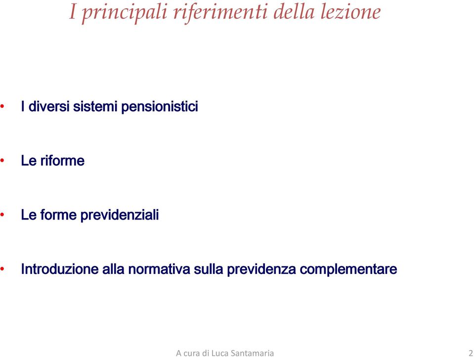 forme previdenziali Introduzione alla normativa