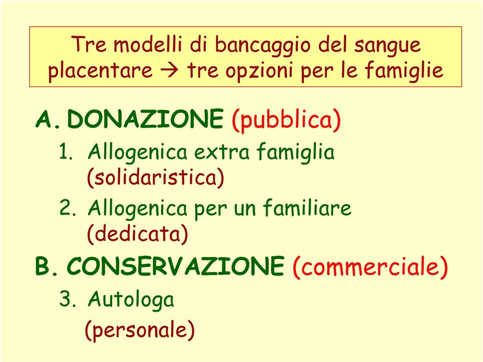 Allogenica extra famiglia (solidaristica) 2.