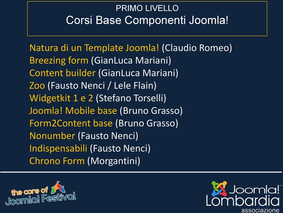 (Fausto Nenci / Lele Flain) Widgetkit 1 e 2 (Stefano Torselli) Joomla!