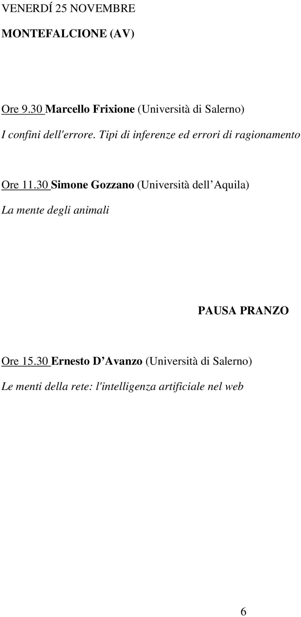 Tipi di inferenze ed errori di ragionamento Ore 11.