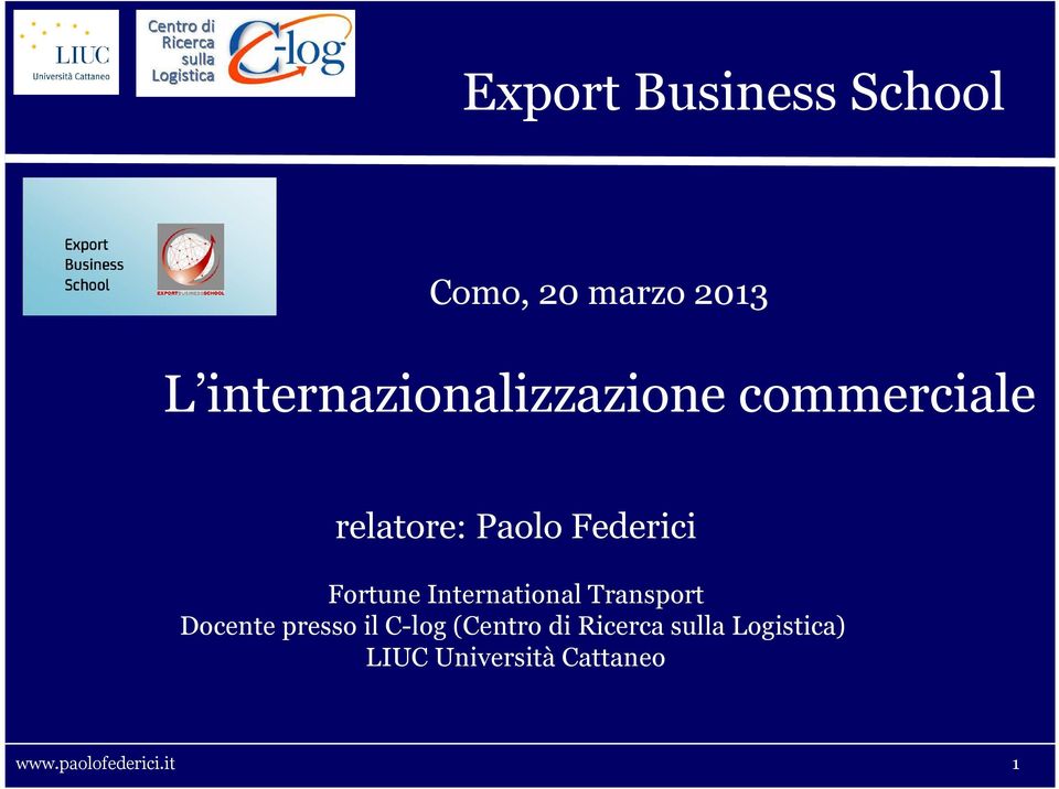 Fortune International Transport Docente presso il C-log