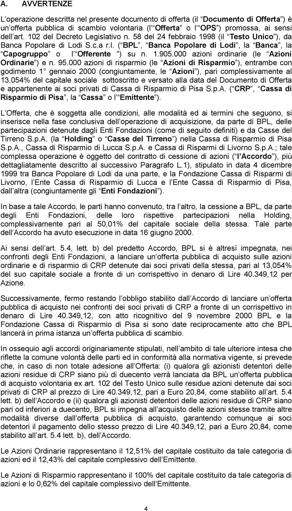 000 azioni ordinarie (le Azioni Ordinarie ) e n. 95.