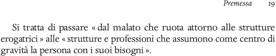 alle «strutture e professioni che assumono