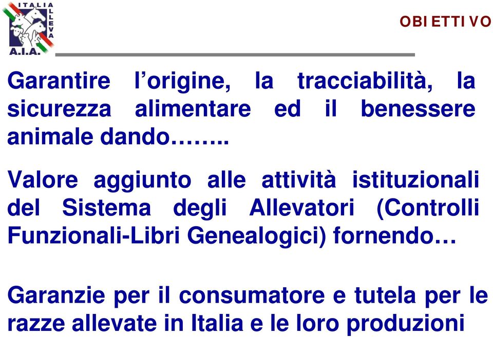 . Valore aggiunto alle attività istituzionali del Sistema degli Allevatori