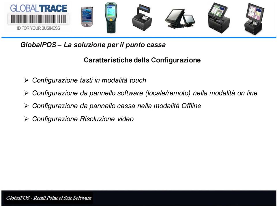 (locale/remoto) nella modalità on line Configurazione da