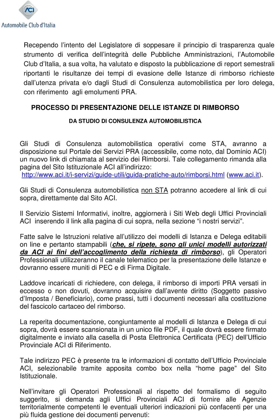 automobilistica per loro delega, con riferimento agli emolumenti PRA.