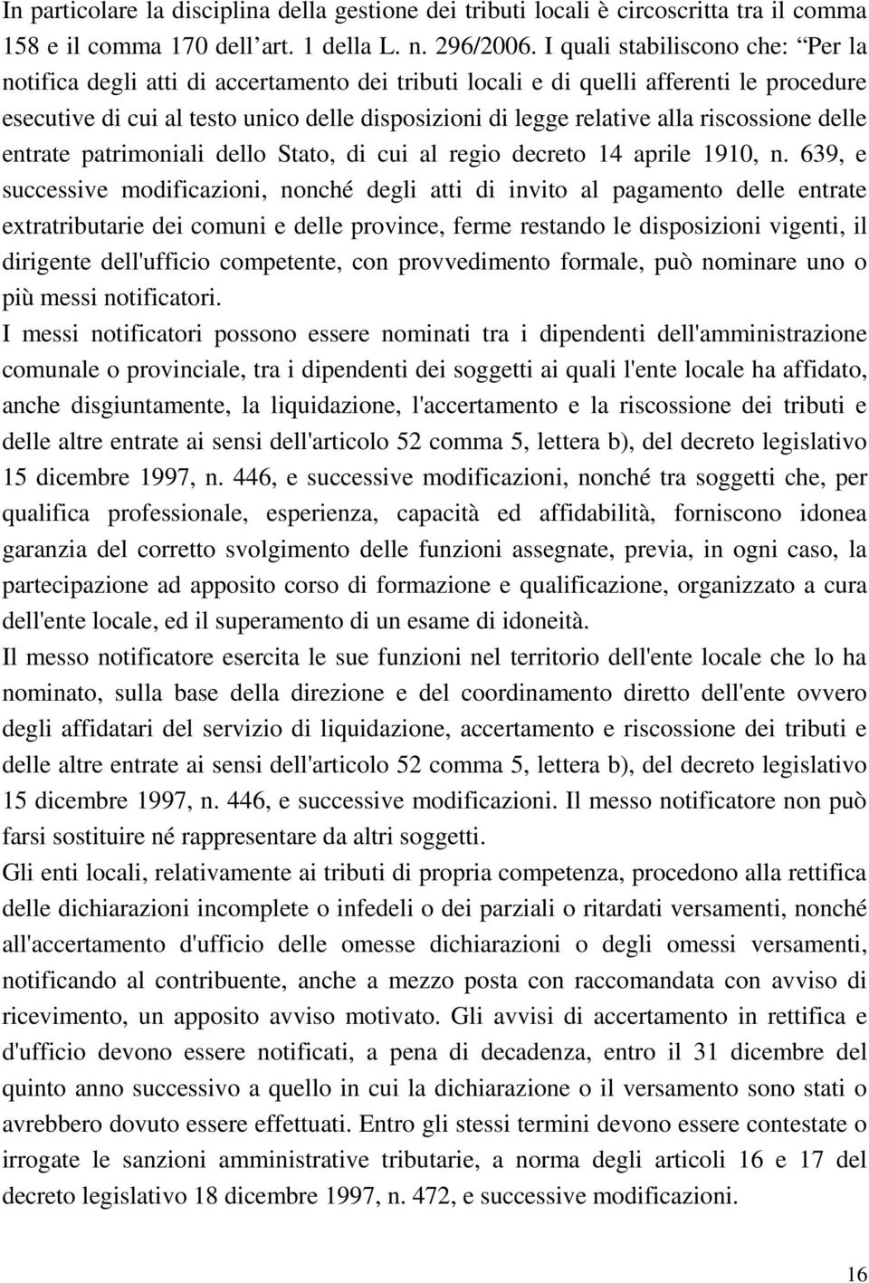 riscossione delle entrate patrimoniali dello Stato, di cui al regio decreto 14 aprile 1910, n.