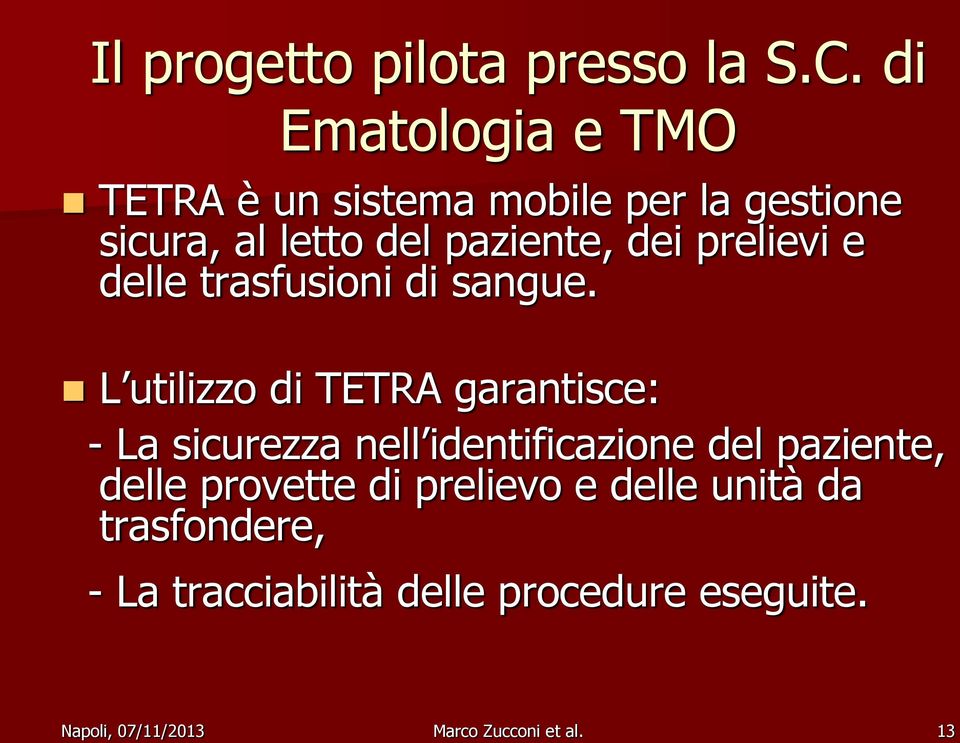 prelievi e delle trasfusioni di sangue.