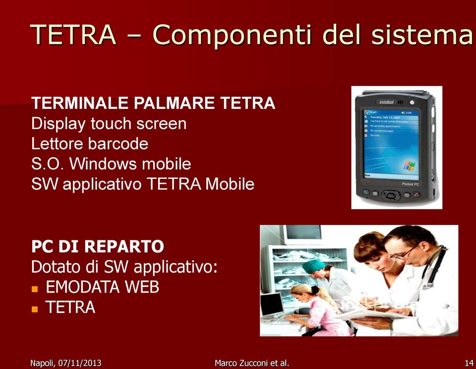 Windows mobile SW applicativo TETRA Mobile PC DI REPARTO
