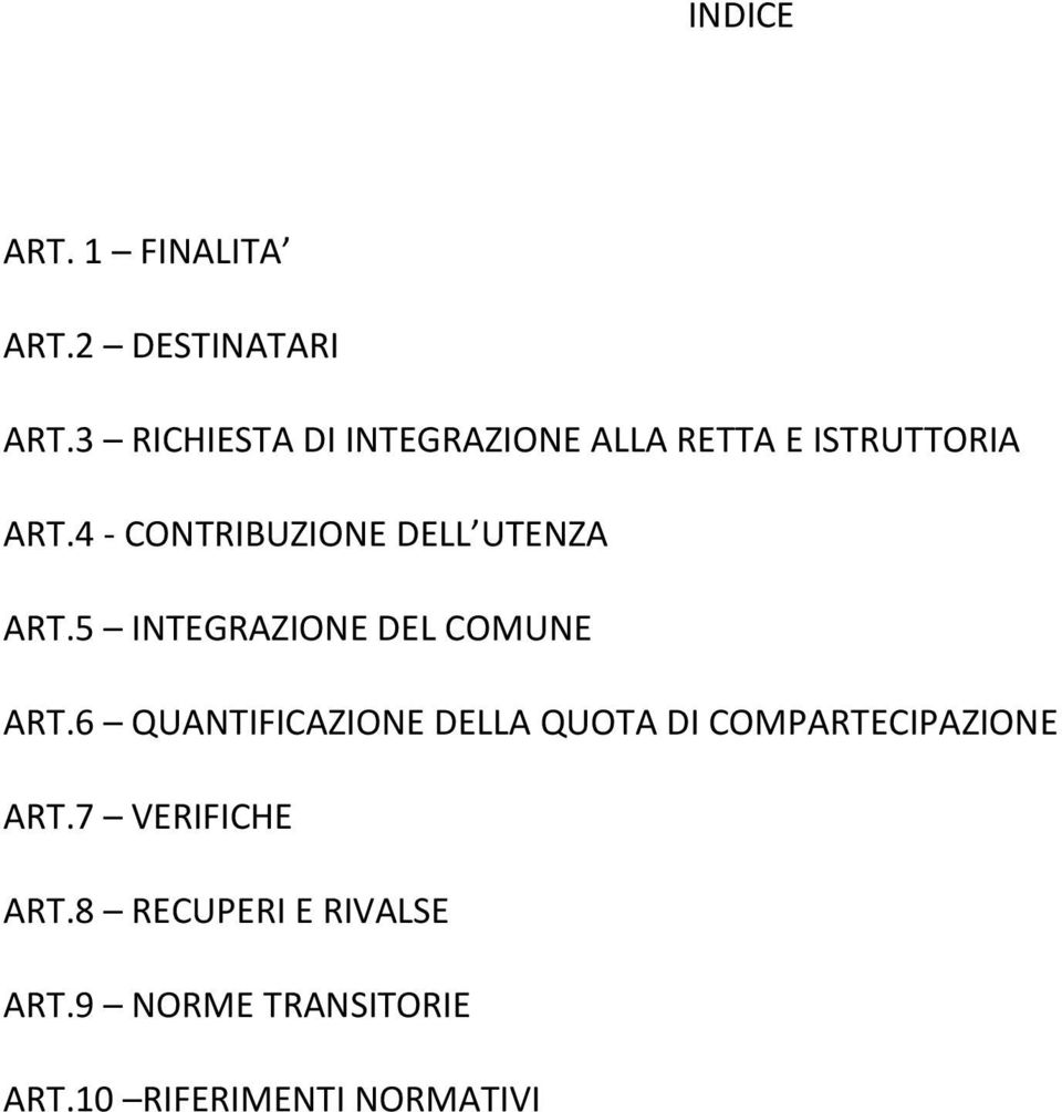 4 - CONTRIBUZIONE DELL UTENZA ART.5 INTEGRAZIONE DEL COMUNE ART.