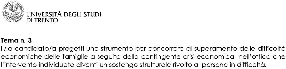 della contingente crisi economica, nell ottica che l intervento