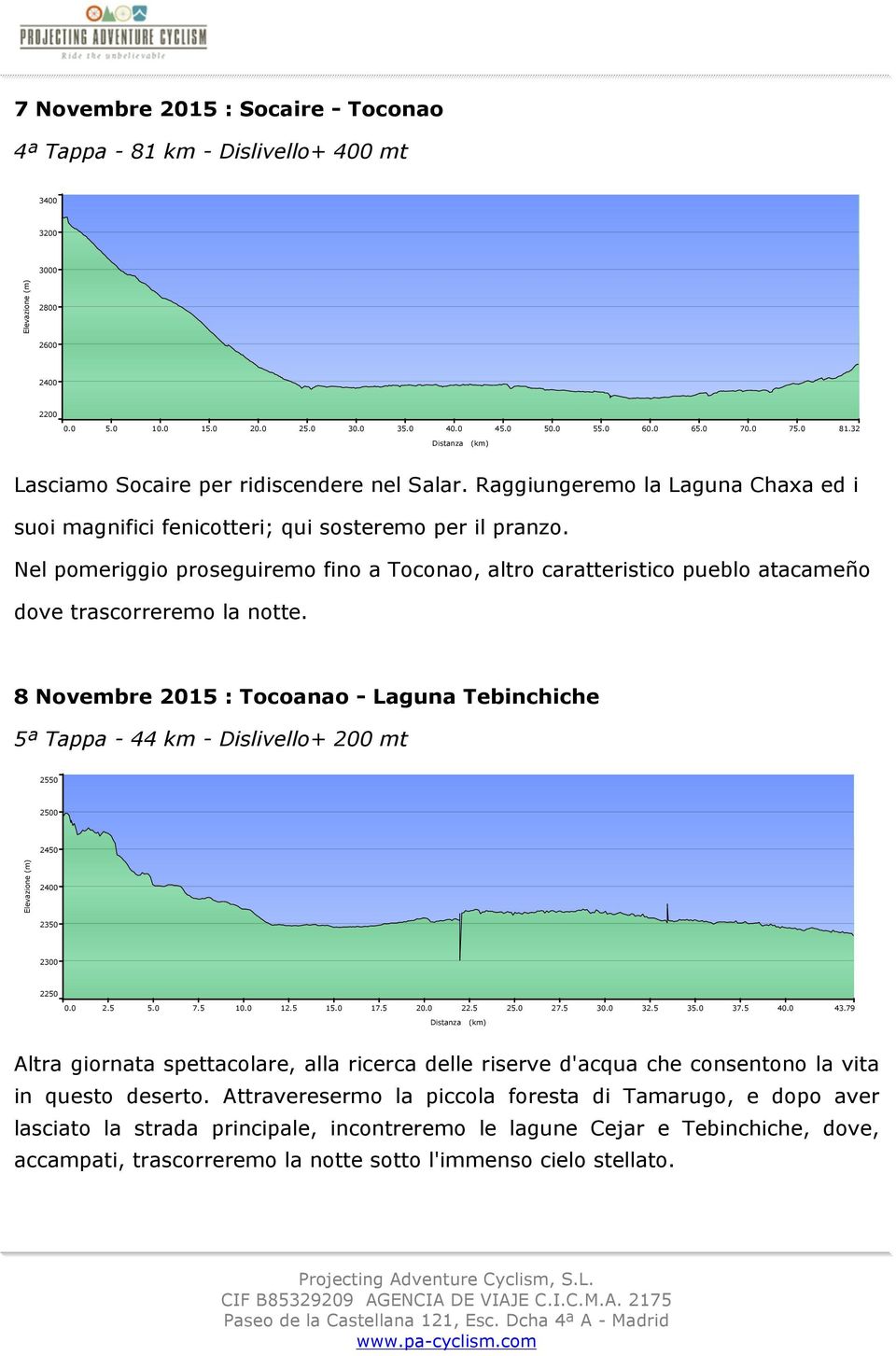 Nel pomeriggio proseguiremo fino a Toconao, altro caratteristico pueblo atacameño dove trascorreremo la notte.