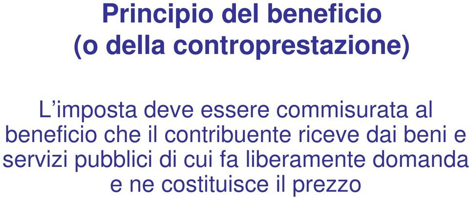 il contribuente riceve dai beni e servizi pubblici