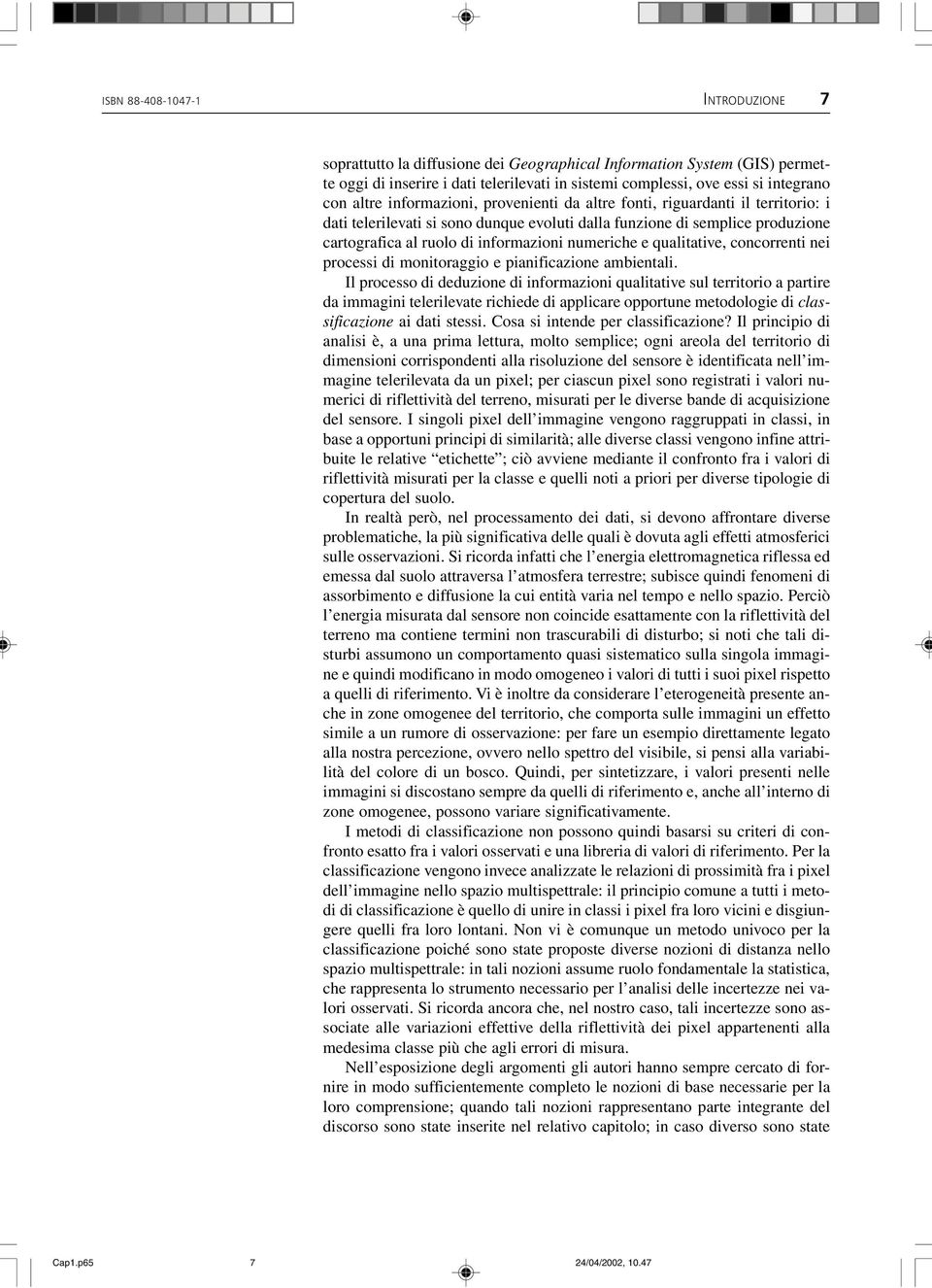 numeriche e qualitative, concorrenti nei processi di monitoraggio e pianificazione ambientali.