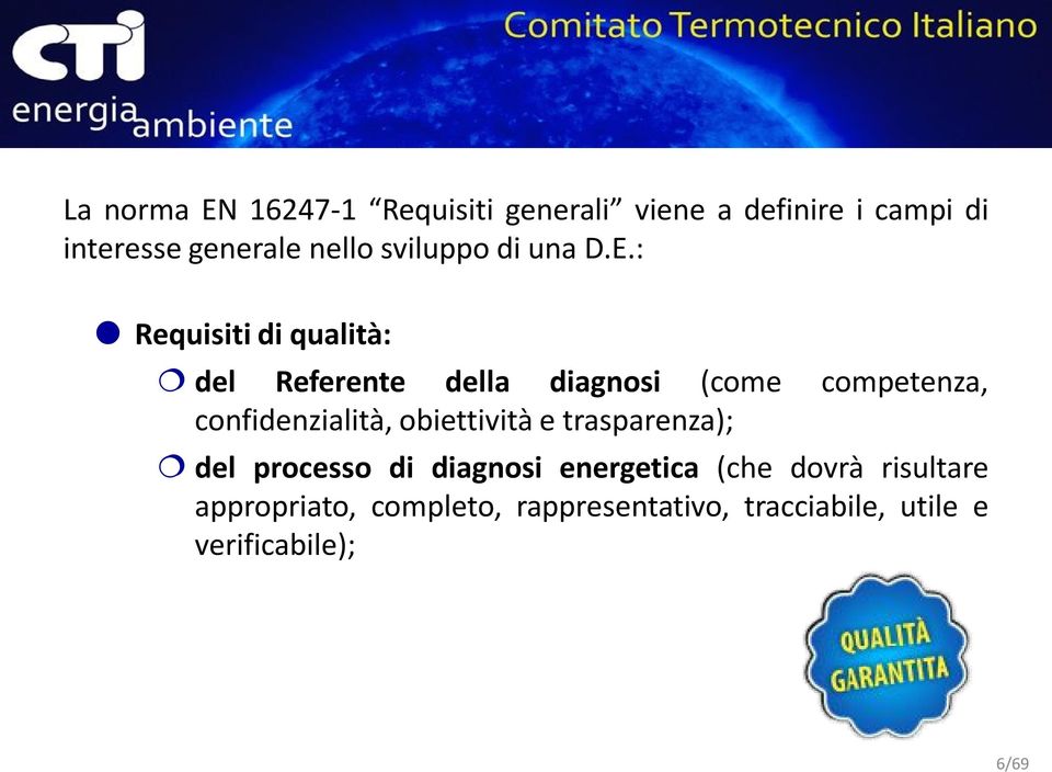 : Requisiti di qualità: del Referente della diagnosi (come competenza, confidenzialità,