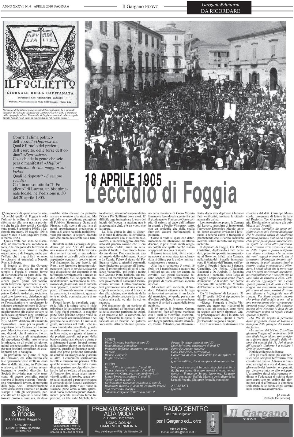 stampato nella tipografia editori Frattarolo. Il Foglietto continuò ad essere pubblicato fino al 1932, anno in cui confluì ne Il Popolo nuovo. Com è il clima politico dell epoca? «Oppressivo».