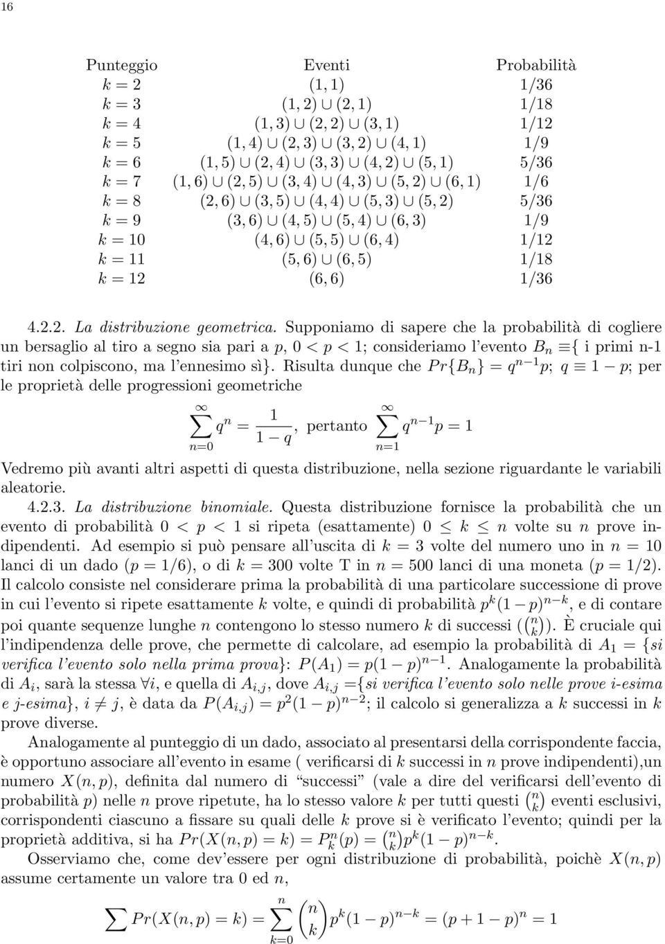 6) 1/36 4.2.2. La distribuzione geometrica.