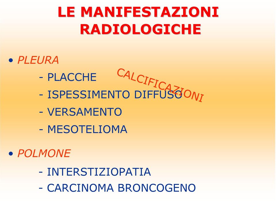 DIFFUSO - VERSAMENTO - MESOTELIOMA -