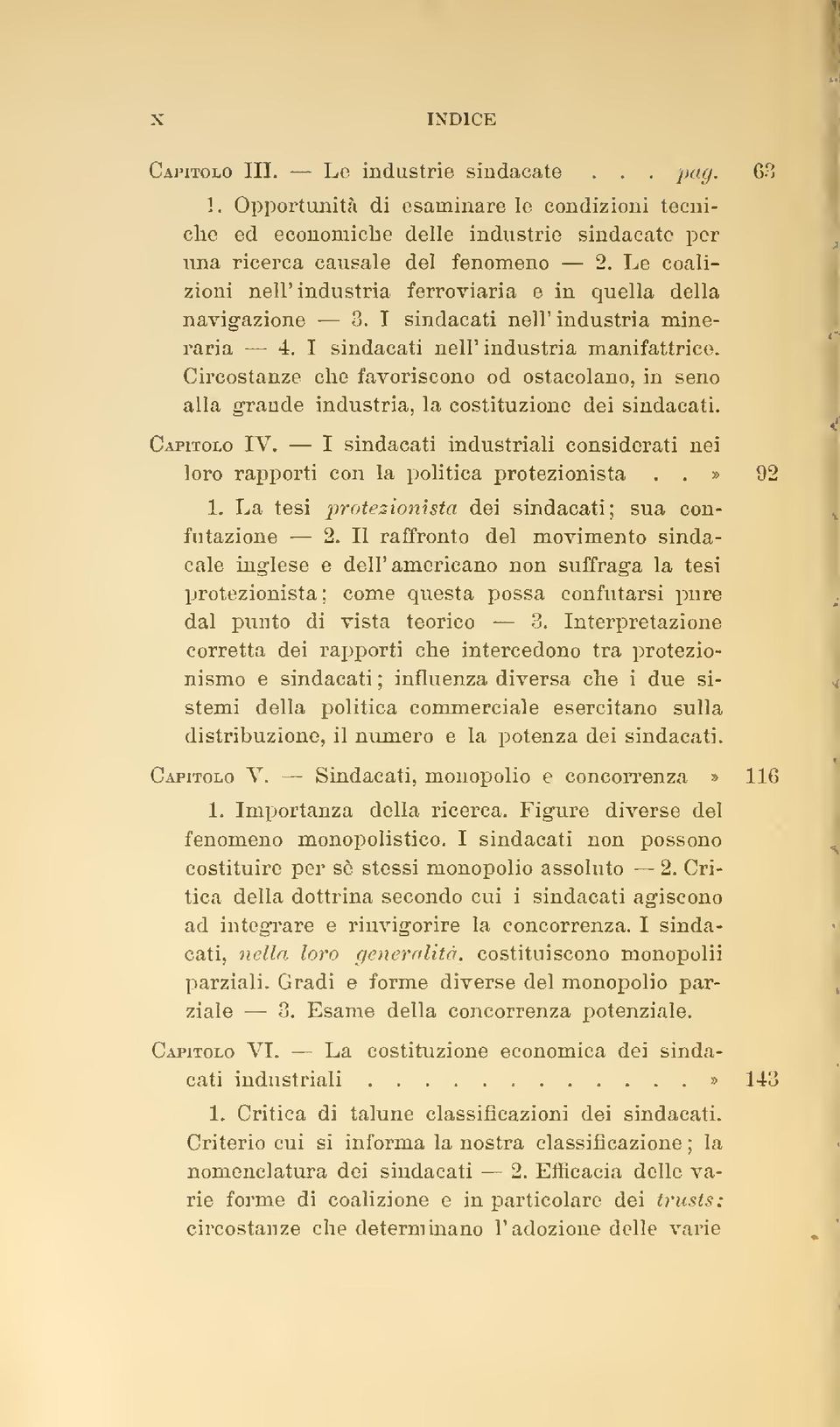 Circostanze che favoriscono od ostacolano, in seno alla grande industria, la costituzione dei sindacati. Capitolo IV.