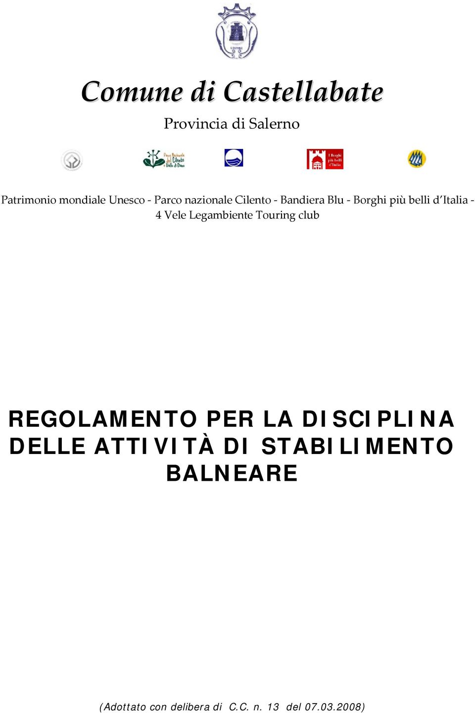 Legambiente Touring club REGOLAMENTO PER LA DISCIPLINA DELLE ATTIVITÀ