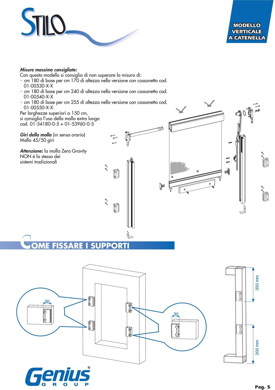 01-00540-X-X - cm 180 di base per cm 255 di altezza nella versione con cassonetto cod.