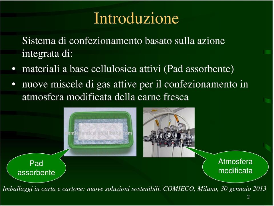 assorbente) nuove miscele di gas attive per il confezionamento