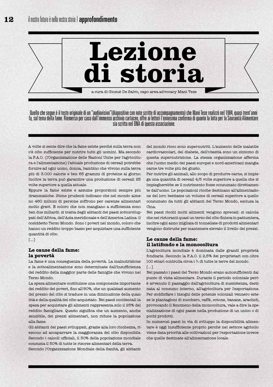 Riemerso per caso dall'immenso archivio cartaceo, offre ai lettori l'ennesima conferma di quanto la lotta per la Sovranità Alimentare sia scritta nel DNA di questa associazione.