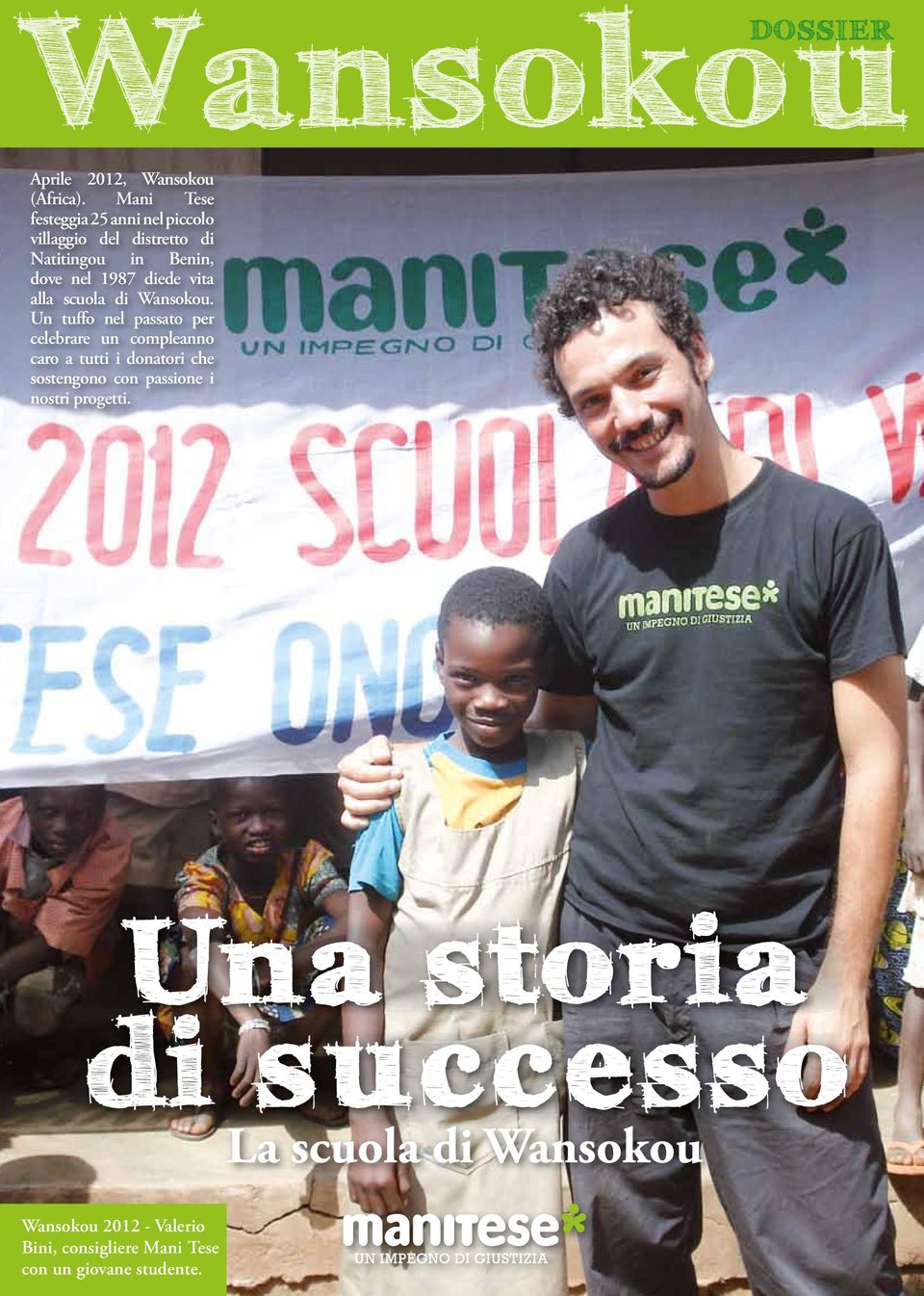 Mani Tese festeggia 25 anni nel piccolo villaggio del distretto di Natitingou in Benin, dove nel 1987 diede vita alla scuola di