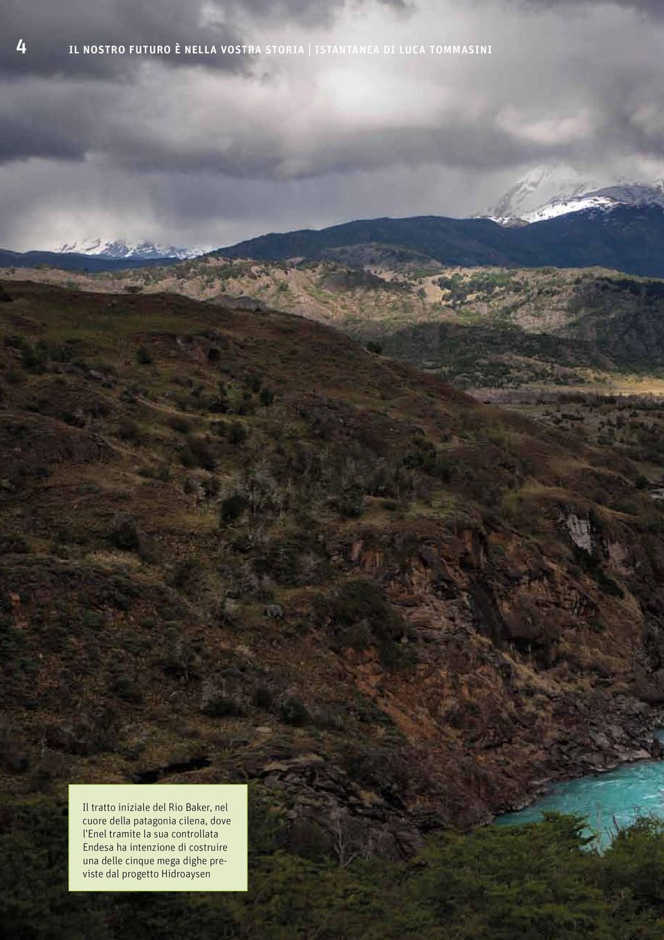 patagonia cilena, dove l'enel tramite la sua controllata Endesa ha