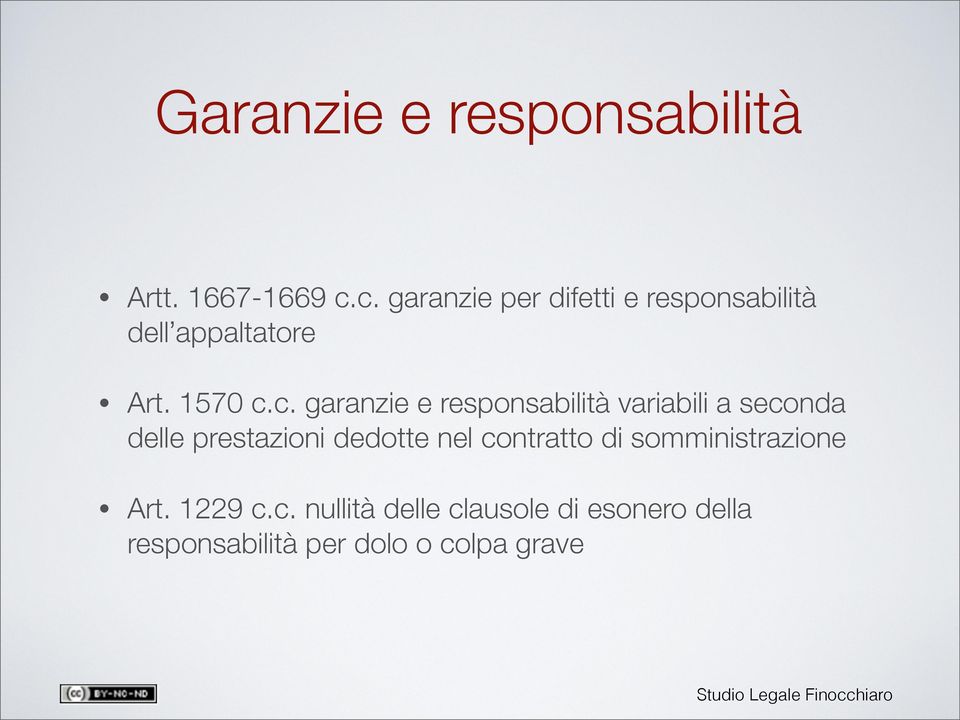 garanzie e responsabilità variabili a seconda delle prestazioni dedotte nel