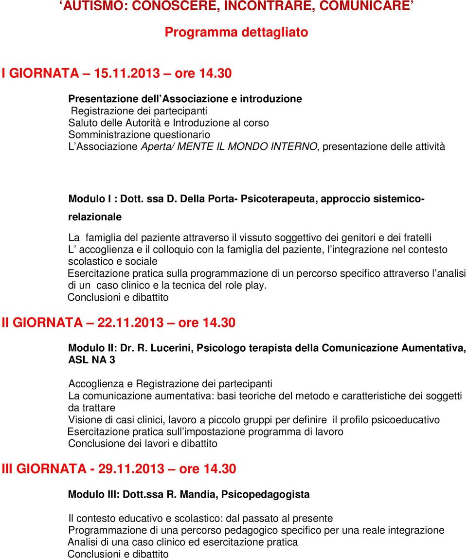 INTERNO, presentazione delle attività Modulo I : Dott. ssa D.