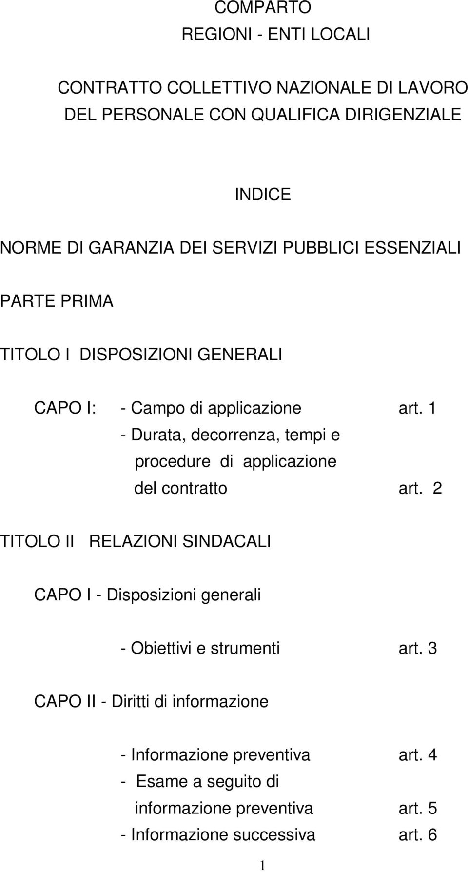 1 - Durata, decorrenza, tempi e procedure di applicazione del contratto art.