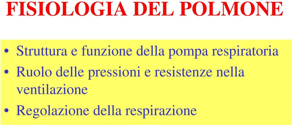 Ruolo delle pressioni e resistenze