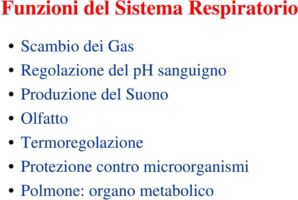 del Suono Olfatto Termoregolazione Protezione